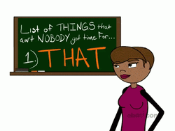 List Of Things That Ain't Nobody Got Time For That  GIF