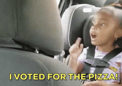Little Girl In Car Seat Saying I Voted For The Pizza GIF
