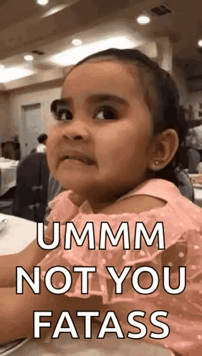 Little Girl In Pink Dress Saying Ummm Not You Fatass GIF