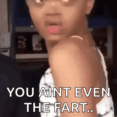 Little Girl Making Funny Face Says You Ain't Even The Fart GIF