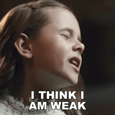 Little Girl Says I Think I Am Weak