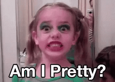 Little Girl With Makeup Asking Am I Pretty GIF