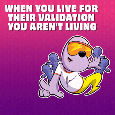 Living For Validation GIF