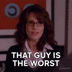Liz Lemon That Guy Is The Worst GIF