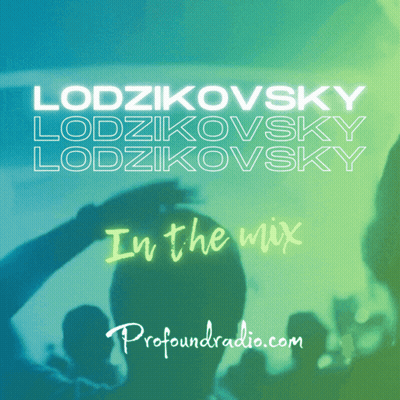 Lodzikovsky Lodzikovsky In The Mix Profoundradio.com