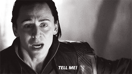Loki Curious Tell Me GIF