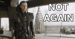 Loki Not Again GIF