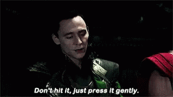 Loki Tell Thor To Press It Gently GIF