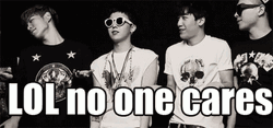 Lol No One Cares Men Group GIF