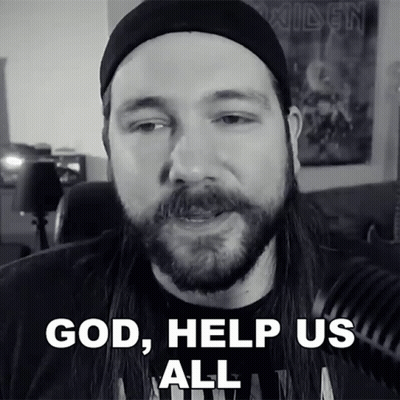 Long Haired Bearded Man Says God Help Us All GIF
