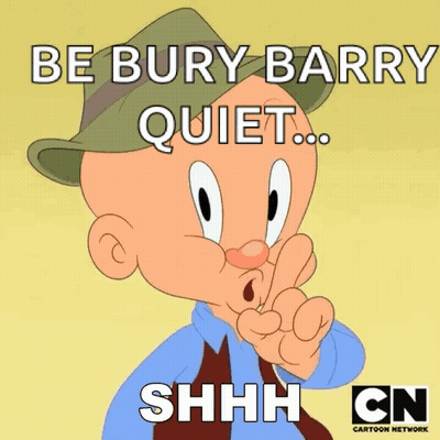 Looney Tunes Says Be Bury Barry Quiet Shh GIF