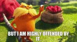 Lorax Being Highly Offended GIF