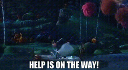 Lorax Help Is On The Way GIF