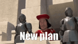 Lord Farquaad New Plan GIF