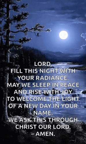Lord Fill This Night With Your Radiance May We Sleep In Peace And Rise With Joy To Welcome The Light Of A New Day In You GIF