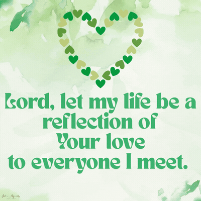 Lord Let My Life Be A Reflection Of Your Love Poster GIF