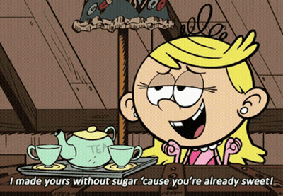 Loud House Character Says I Made Yours Without Sugar Cause You're Already Sweet GIF