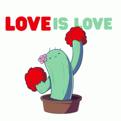 Love Is Love Cactus
