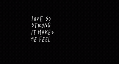 Love So Strong It Makes Me Feel So Weak