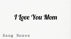  Love You Mom Black And White Sticker GIF