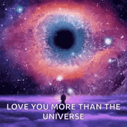 Love You More Than The Universe
