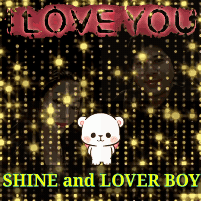Love You Shine And Lover Boy Poster With Teddy Bear GIF