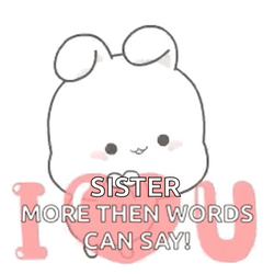 Love You Sis More Than Words Can Say GIF