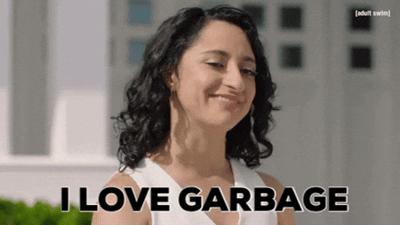 Loving This Hot I Love Garbage GIF