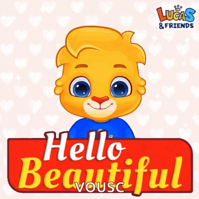 Lucas And Friends Bear Hello Beautiful Vousc GIF