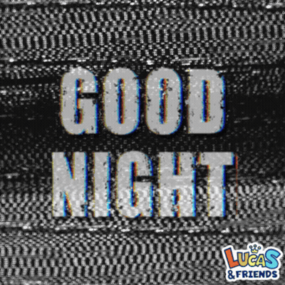 Lucas And Friends Good Night Advertisement GIF