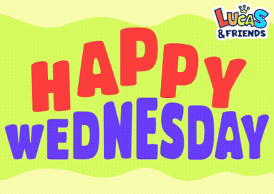Lucas And Friends Happy Wednesday Sign GIF