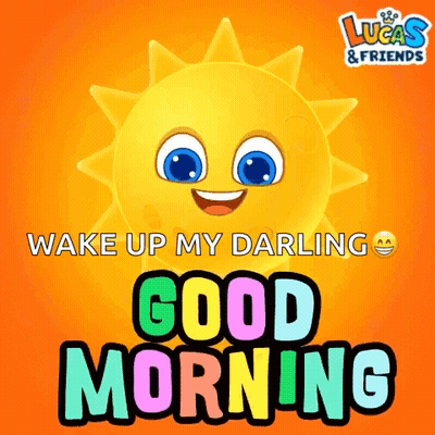 Lucas And Friends Poster With Smiling Sun Saying Wake Up My Darling GIF