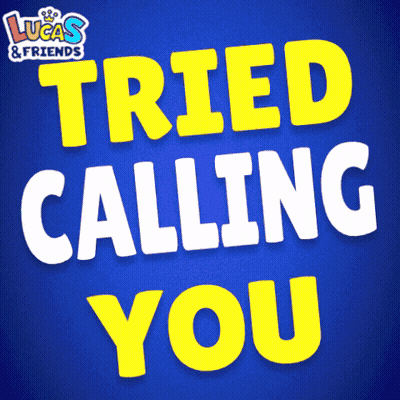 Lucas And Friends Tried Calling You Is Written In Yellow Letters On A Blue Background GIF