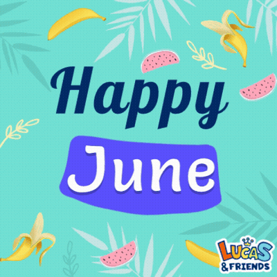 Lucas & Friends Happy June With Bananas And Watermelons GIF