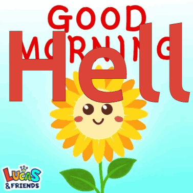 Lucas & Friends Poster With Sunflower And Good Morning Hell GIF