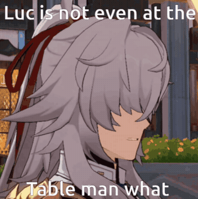 Luci Not Even at the Table Man What