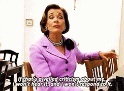 Lucille Bluth Arrested Development Ignoring Criticism GIF