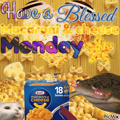Macaroni and Cheese Saying Have a Blessed Monday
