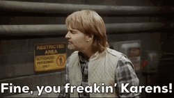 Macgruber Match My Freak You Freaking Karens GIF