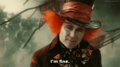 Mad Hatter In Red Hat Saying I'm Fine GIF