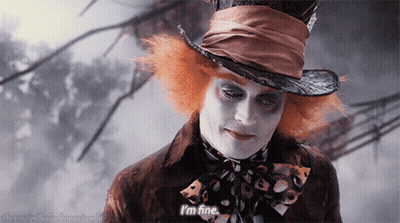 Mad Hatter Saying I'm Fine GIF