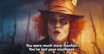 Mad Hatter Says You Were Much More Muchier You've Lost Your Muchness GIF