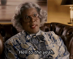 Madea Hell To The Yes GIF