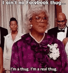 Madea No Facebook Thug Meme GIF