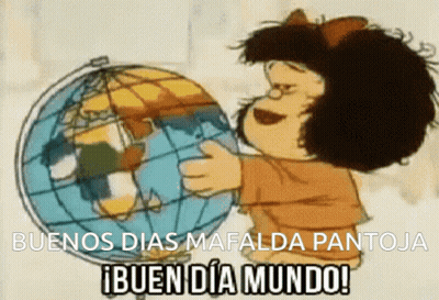 Mafalda Pantoja Holding Globe Buenos Dias Bueno Dia Mundo GIF