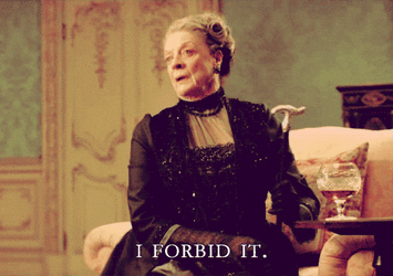 Maggie Smith Forbids Downtown Abbey GIF