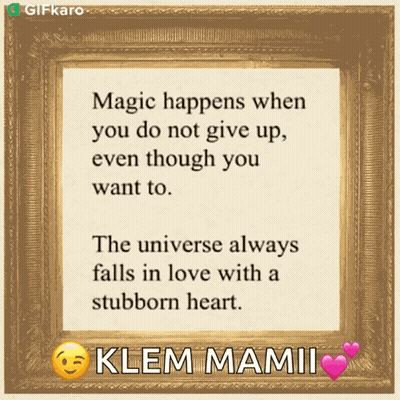 Magic Happens When You Do Not Give Up Frame GIF