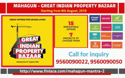 Mahagun Great Indian Property Bazaar Starting August 8Th 2019 GIF
