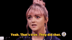 Maisie Williams True Dat They Did It GIF