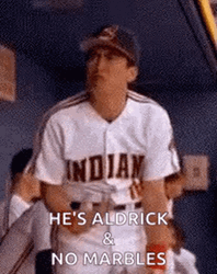 Major League Hes Aldrick And No Marbles GIF
